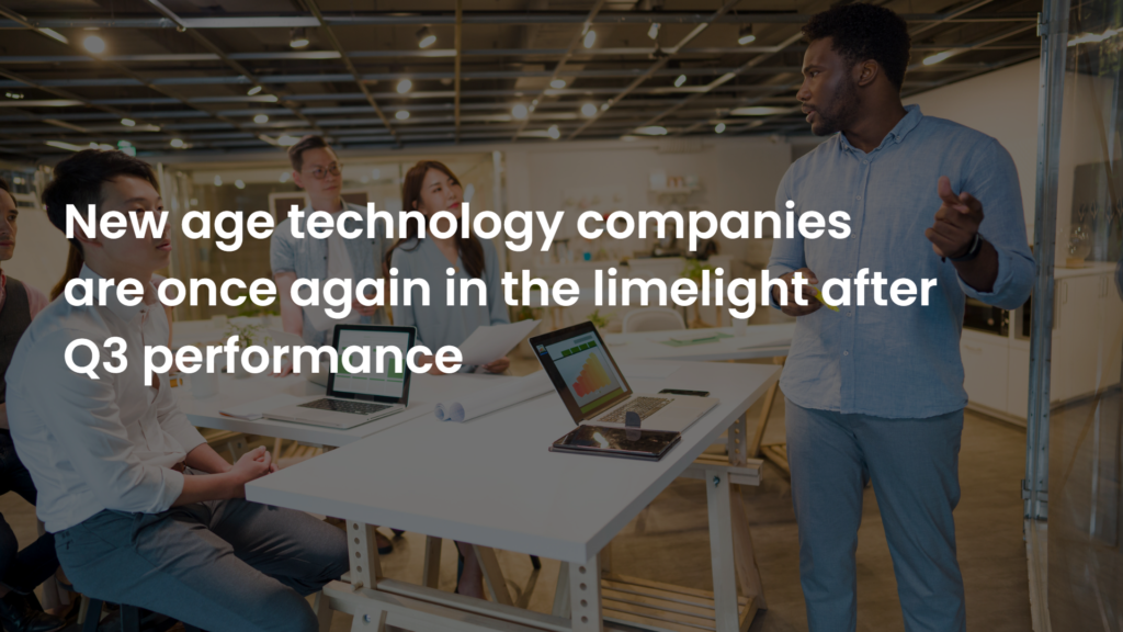 New Age Technology Companies Are Once Again In The Limelight After Q3 Performance​